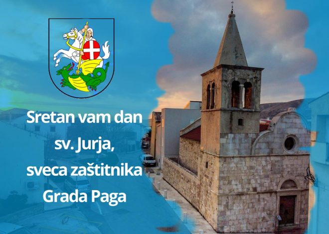 Sretan vam dan sv. Jurja, sveca zaštitnika Grada Paga