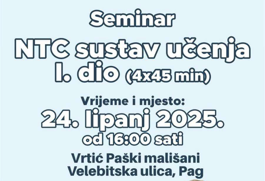 Poziv na seminar “NTC sustav učenja” u organizaciji vrtića Paški mališani