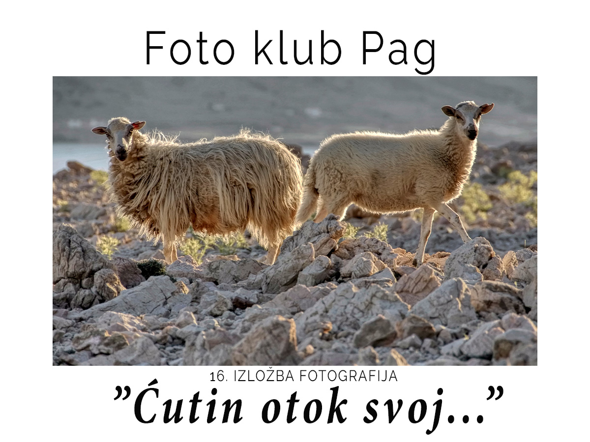 16. izložba “Ćutin otok svoj…” Foto kluba Pag