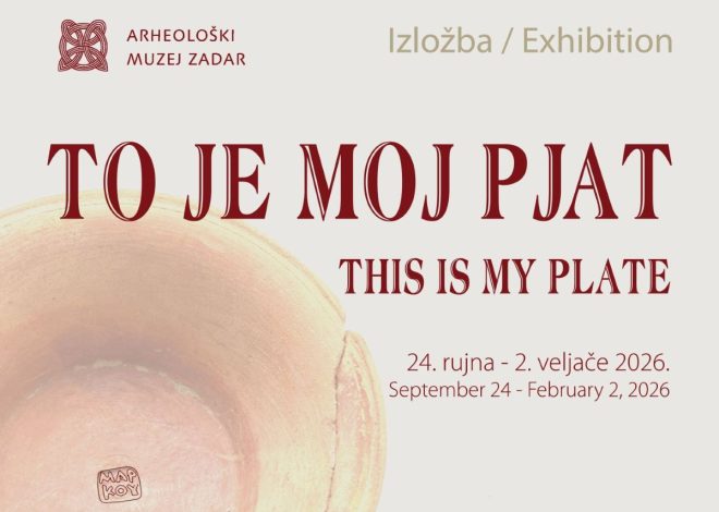 „To je moj pjat“ naziv je nove izložbe Arheološkog muzeja Zadar