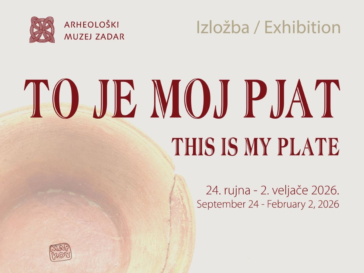 „To je moj pjat“ naziv je nove izložbe Arheološkog muzeja Zadar