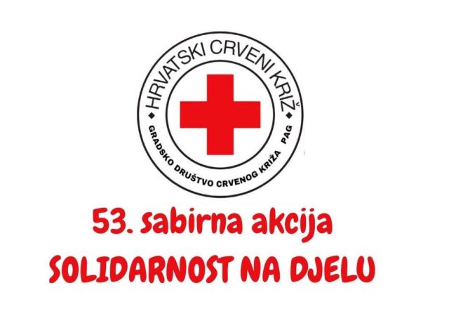 53. sabirna akcija „Ne dvoji, za drugog izdvoji“, na Pagu: Ne dvoji, za drugog izdvoji!