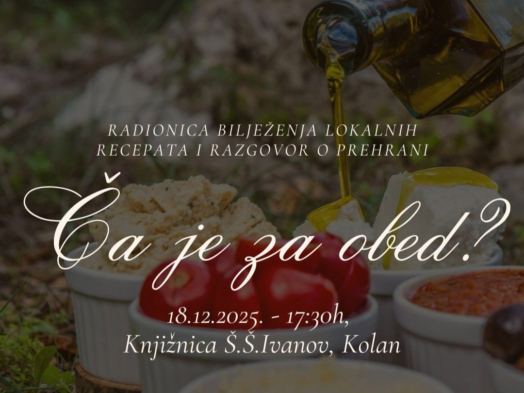 ČA JE ZA OBED? – Radionica bilježenja lokalnih recepata u Kolanu