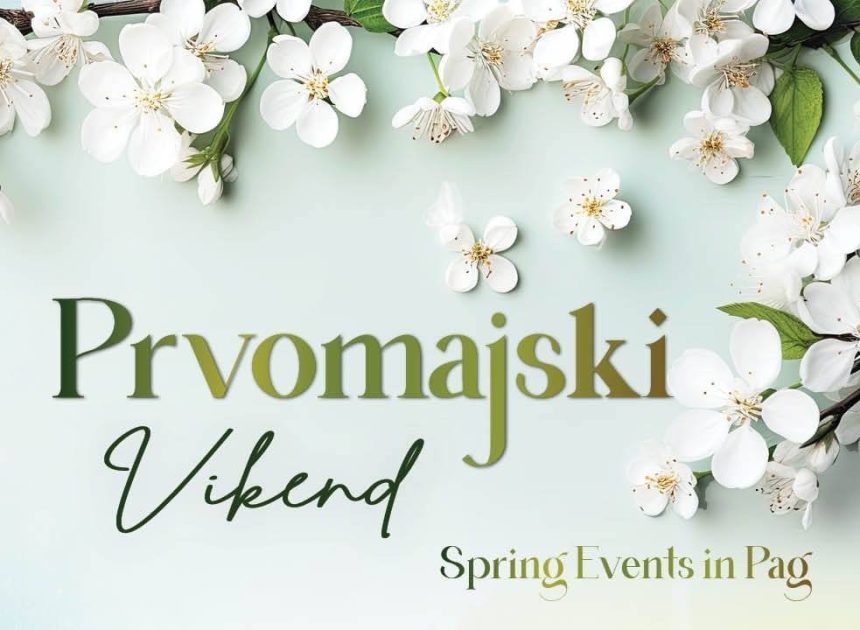 Program prvomajskog vikenda u Pagu