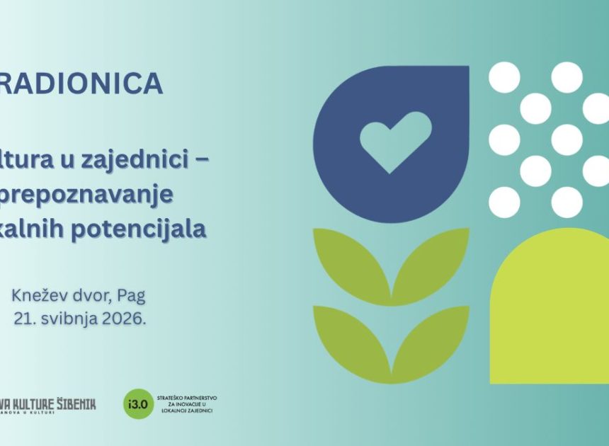 Pag: Radionica „Kultura u zajednici – prepoznavanje lokalnih potencijala“