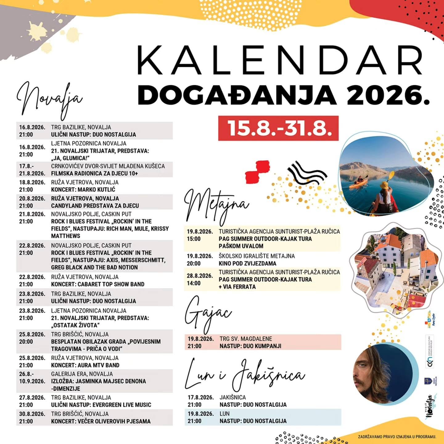 Kraj kolovoza na području Grada Novalje donosi niz kulturnih, zabavnih i sportskih programa