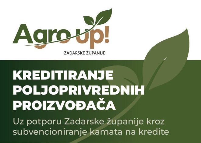 Agro up! – Zadarska županija subvencionira kamate na kredite za poljoprivrednike