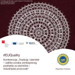 Konferencija „Tradicija i identitet – zaštita oznaka zemljopisnog podrijetla za obrtničke i industrijske proizvode“ Konferencija „Tradicija i identitet – zaštita oznaka zemljopisnog podrijetla za obrtničke i industrijske proizvode“